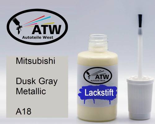 Mitsubishi, Dusk Gray Metallic, A18: 20ml Lackstift, von ATW Autoteile West.